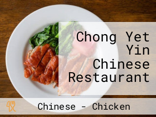 Chong Yet Yin Chinese Restaurant