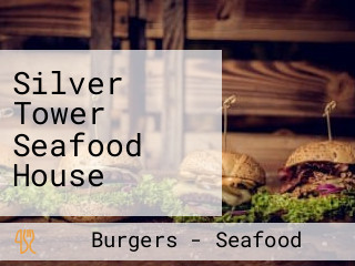 Silver Tower Seafood House