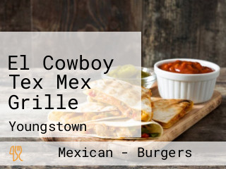 El Cowboy Tex Mex Grille