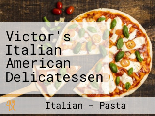 Victor's Italian American Delicatessen