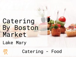 Catering By Boston Market