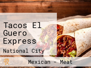 Tacos El Guero Express