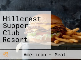 Hillcrest Supper Club Resort