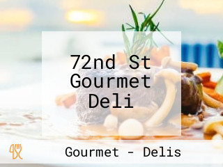 72nd St Gourmet Deli