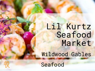 Lil Kurtz Seafood Market