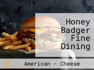 Honey Badger Fine Dining