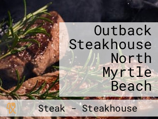 Outback Steakhouse North Myrtle Beach