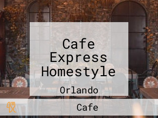 Cafe Express Homestyle