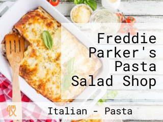 Freddie Parker's Pasta Salad Shop