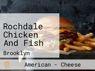 Rochdale Chicken And Fish