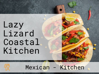 Lazy Lizard Coastal Kitchen And Cantina