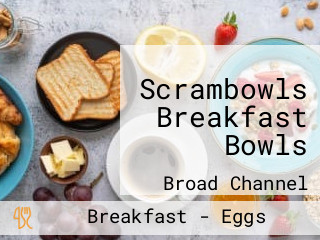 Scrambowls Breakfast Bowls