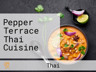 Pepper Terrace Thai Cuisine