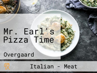 Mr. Earl's Pizza Time