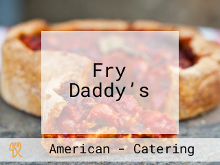 Fry Daddy’s
