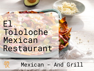 El Tololoche Mexican Restaurant Formerly Blue Agave Mexican Restaurant Bar