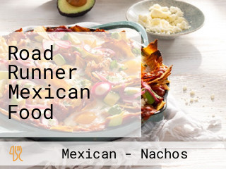 Road Runner Mexican Food