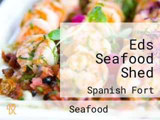 Eds Seafood Shed