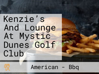 Kenzie’s And Lounge At Mystic Dunes Golf Club
