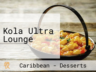 Kola Ultra Lounge