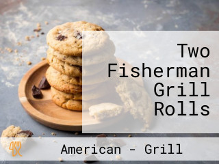 Two Fisherman Grill Rolls