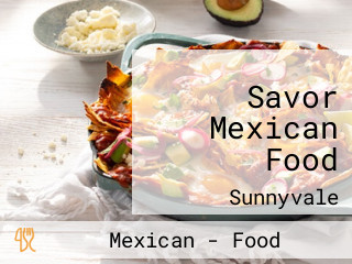 Savor Mexican Food