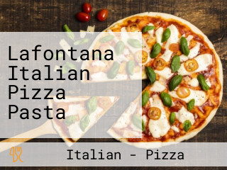 Lafontana Italian Pizza Pasta