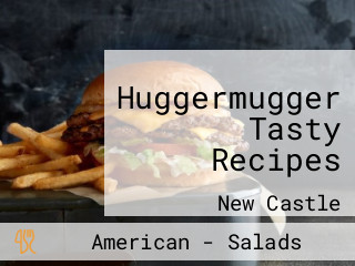 Huggermugger Tasty Recipes