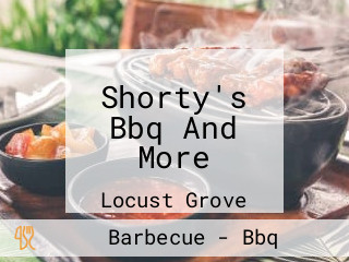 Shorty's Bbq And More