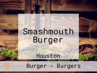 Smashmouth Burger