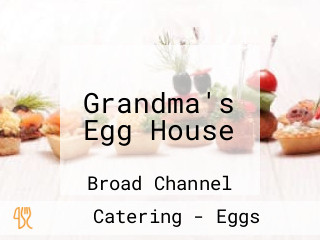 Grandma's Egg House