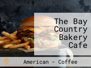 The Bay Country Bakery Cafe