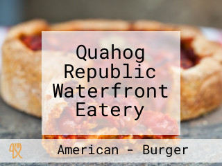 Quahog Republic Waterfront Eatery