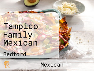 Tampico Family Mexican