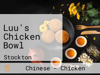 Luu's Chicken Bowl