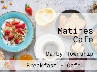 Matines Cafe