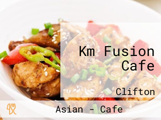 Km Fusion Cafe