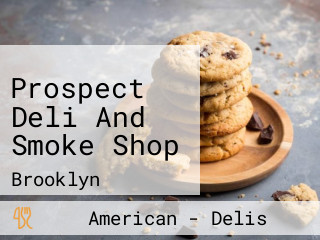 Prospect Deli And Smoke Shop