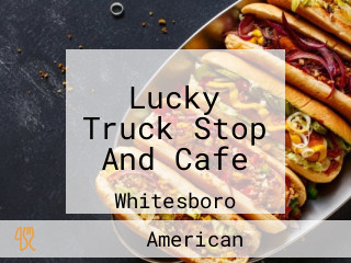 Lucky Truck Stop And Cafe