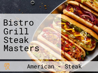 Bistro Grill Steak Masters