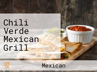 Chili Verde Mexican Grill
