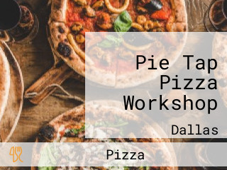 Pie Tap Pizza Workshop