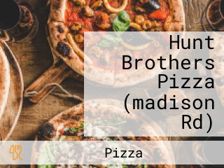 Hunt Brothers Pizza (madison Rd)