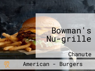 Bowman's Nu-grille
