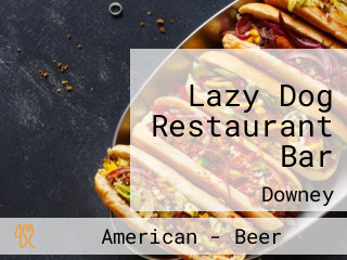Lazy Dog Restaurant Bar