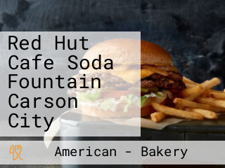 Red Hut Cafe Soda Fountain Carson City