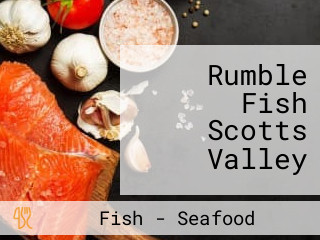 Rumble Fish Scotts Valley