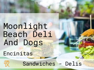 Moonlight Beach Deli And Dogs