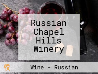 Russian Chapel Hills Winery