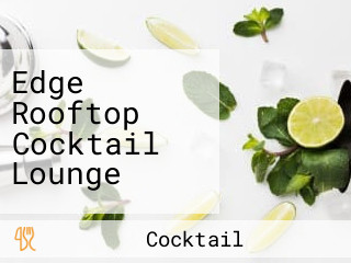 Edge Rooftop Cocktail Lounge
